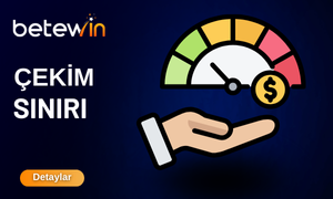 BETEWİN ÇEKİM SINIRI